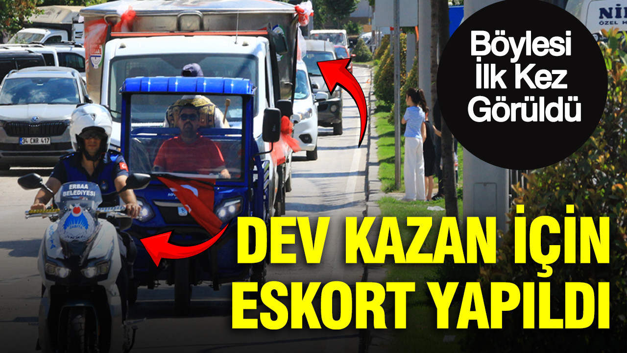 Böylesi İlk Kez Görüldü: Dev kazan için eskort yapıldı